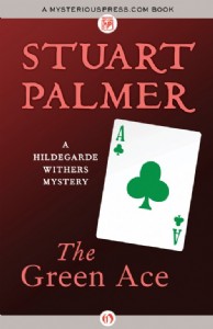 The Green Ace by Stuart Palmer The Green Ace by Stuart Palmer
