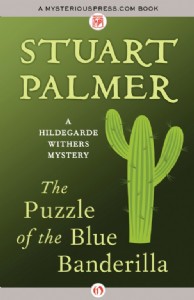 The Puzzle of the Blue Banderilla by Stuart Palmer The Puzzle of the Blue Banderilla by Stuart Palmer