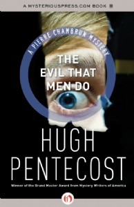 The Evil That Men Do by Hugh Pentecost The Evil That Men Do by Hugh Pentecost