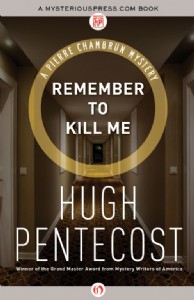 Remember to Kill Me by Hugh Pentecost Remember to Kill Me by Hugh Pentecost