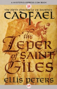 The Leper of Saint Giles by Ellis Peters The Leper of Saint Giles by Ellis Peters