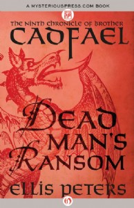 Dead Man's Ransom by Ellis Peters Dead Man's Ransom by Ellis Peters