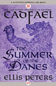 The Summer of the Danes by Ellis Peters The Summer of the Danes by Ellis Peters