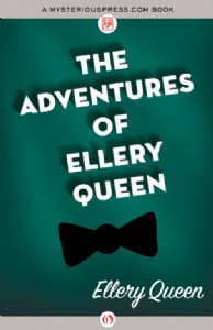 The Adventures of Ellery Queen by Ellery Queen