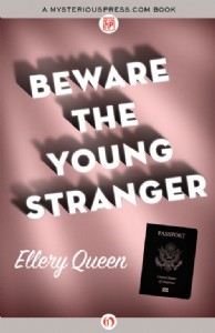 Beware the Young Stranger by Ellery Queen Beware the Young Stranger by Ellery Queen