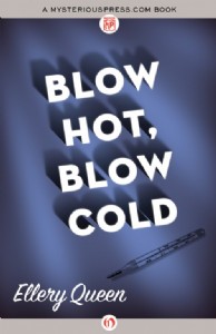 Blow Hot, Blow Cold by Ellery Queen