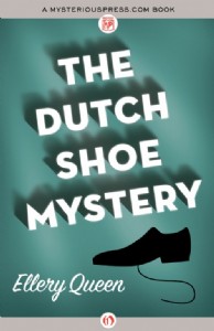 The Dutch Shoe Mystery by Ellery Queen