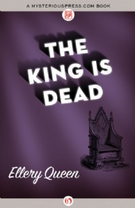 The King is Dead by Ellery Queen