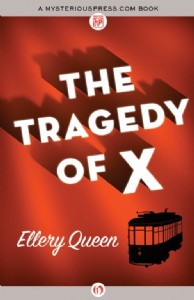 The Tragedy of X by Ellery Queen