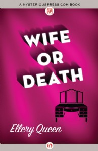 Wife or Death by Ellery Queen
