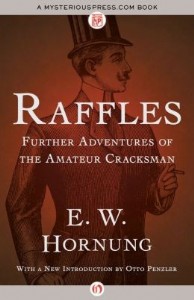 Raffles: Further Adventures of the Amateur Cracksman by E. W. Hornung