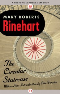 The Circular Staircase by Mary Roberts Rinehart The Circular Staircase by Mary Roberts Rinehart