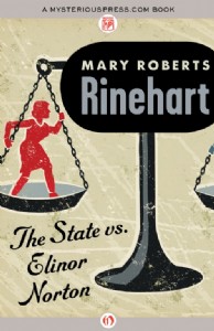 The State vs. Elinor Norton by Mary Roberts Rinehart The State vs. Elinor Norton by Mary Roberts Rinehart