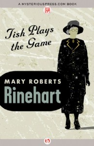Tish Plays the Game by Mary Roberts Rinehart