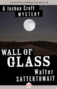 Wall of Glass by Walter Satterthwait Wall of Glass by Walter Satterthwait