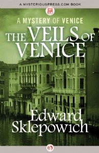 The Veils of Venice by Edward Sklepowich The Veils of Venice by Edward Sklepowich