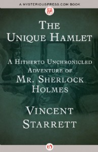 The Unique Hamlet by Vincent Starrett The Unique Hamlet by Vincent Starrett