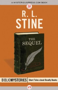 The Sequel: A Bibliomystery by R.L. Stine The Sequel: A Bibliomystery by R.L. Stine