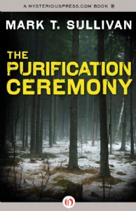 The Purification Ceremony by Mark T. Sullivan The Purification Ceremony by Mark T. Sullivan