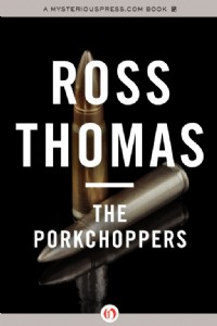 The Porkchoppers by Ross Thomas