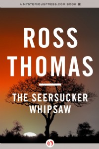 The Seersucker Whipsaw by Ross Thomas