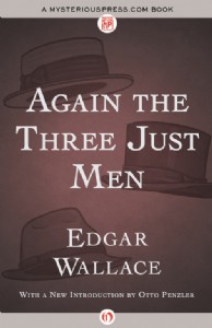 Again the Three Just Men by Edgar Wallace Again the Three Just Men by Edgar Wallace