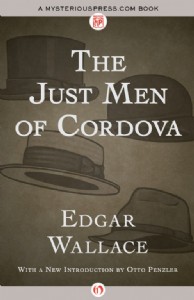 The Just Men of Cordova by Edgar Wallace The Just Men of Cordova by Edgar Wallace