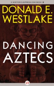 Dancing Aztecs By Donald E. Westlake