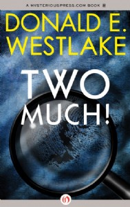 Two Much! By Donald E. Westlake