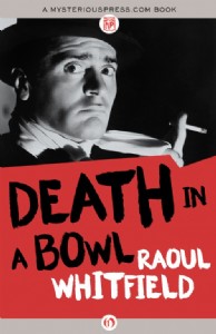 Death in a Bowl by Raoul Whitfield Death in a Bowl by Raoul Whitfield