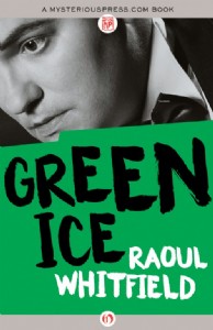 Green Ice by Raoul Whitfield Green Ice by Raoul Whitfield