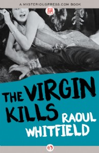 The Virgin Kills by Raoul Whitfield The Virgin Kills by Raoul Whitfield