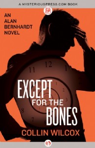 Except for the Bones by Collin Wilcox Except for the Bones by Collin Wilcox