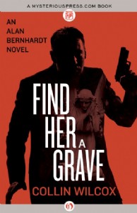 Find Her a Grave by Collin Wilcox Find Her a Grave by Collin Wilcox