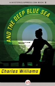 And the Deep Blue Sea by Charles Williams