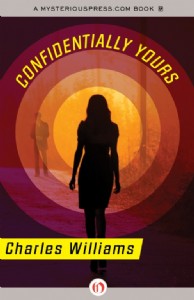 Confidentially Yours by Charles Williams Confidentially Yours by Charles Williams