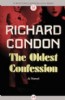 The Oldest Confession by Richard Condon