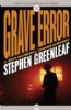 Grave Error by Stephen Greenleaf