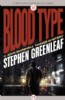 Blood Type by Stephen Greenleaf