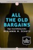 All the Old Bargains by Benjamin M. Schutz
