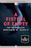 A Fistful of Empty by Benjamin M. Schutz