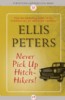 Never Pick Up Hitch-Hikers! by Ellis Peters