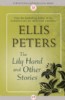 The Lily Hand and Other Stories by Ellis Peters