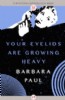 Your Eyelids Are Growing Heavy by Barbara Paul