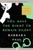 You Have the Right to Remain Silent by Barbara Paul