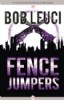 Fence Jumpers by Bob Leuci