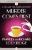 Murder Comes First by Frances and Richard Lockridge