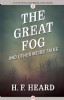 The Great Fog by H.F. Heard