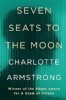 Seven Seats to the Moon by Charlotte Armstrong