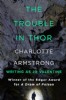 The Trouble in Thor by Charlotte Armstrong